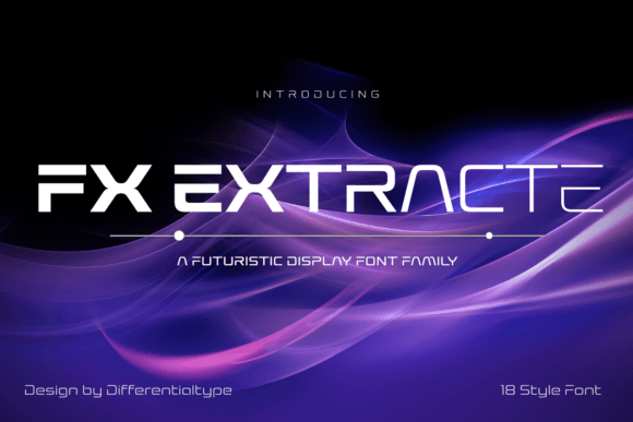 Fx Extracte: Evaluating a Futuristic Display Font for Modern Design Projects