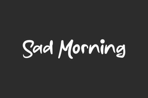 Sad Morning: Evaluating a Casual Handwriting Font for Modern Design